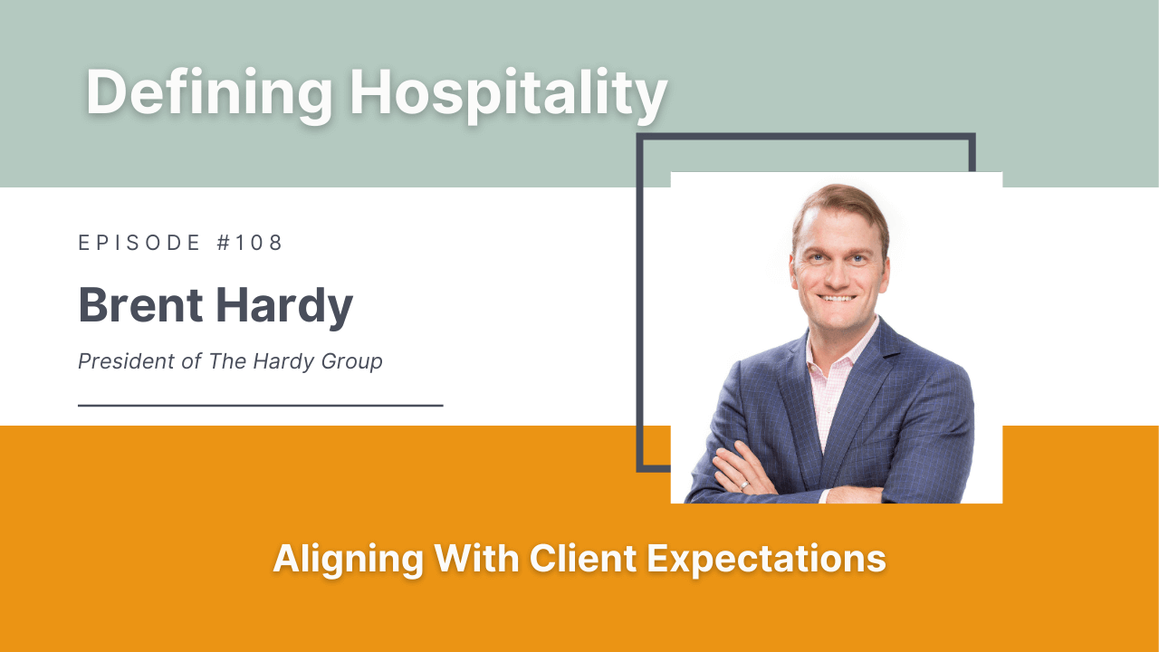 Brent Hardy Defining Hospitality Podcast with Dan Ryan